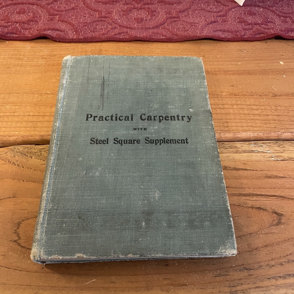 Practical Carpentry with Steel Square Supplement Fred T Hodgson Antique HC